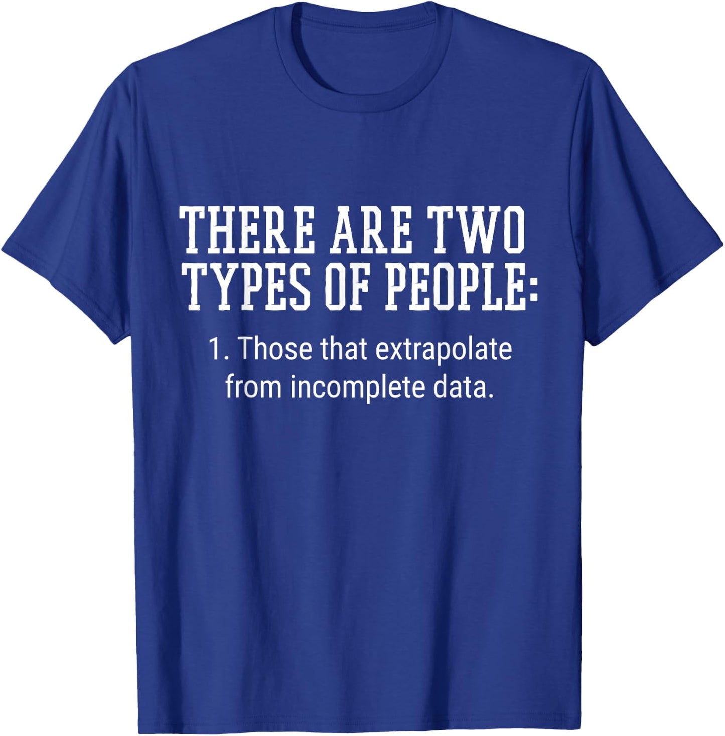 There Are Two types of People T-Shirt - T-Shirt | Royal