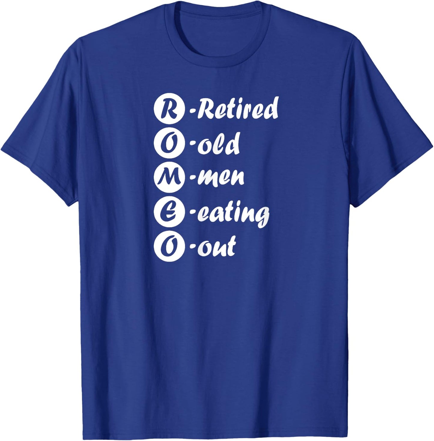 Retirement Shirt ROMEO Retired Old Men Eating Out T-Shirt - T-Shirt | Royal