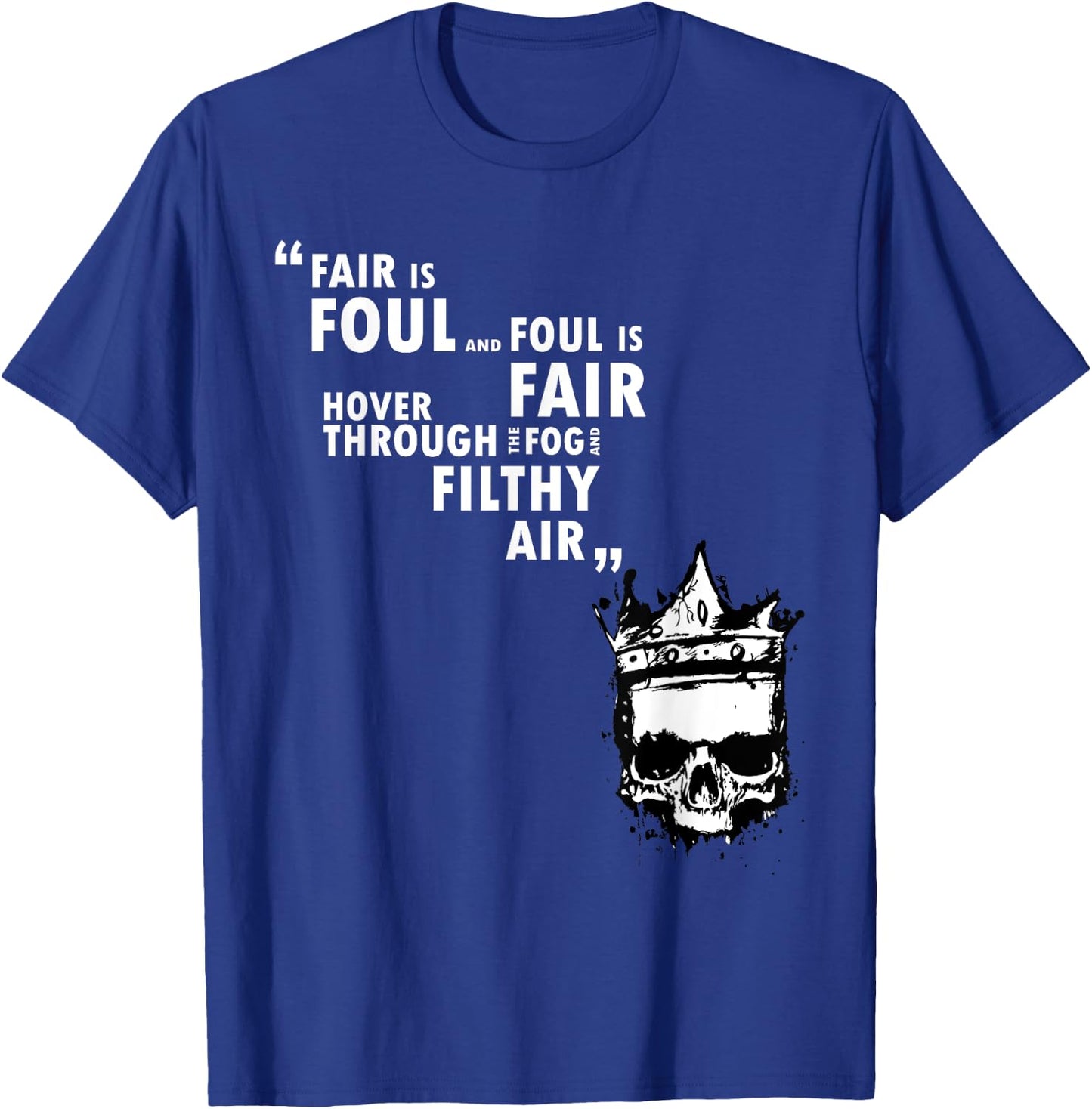 Literature Shirt - Macbeth - Shakespeare - Fair is foul T-Shirt - T-Shirt | Royal