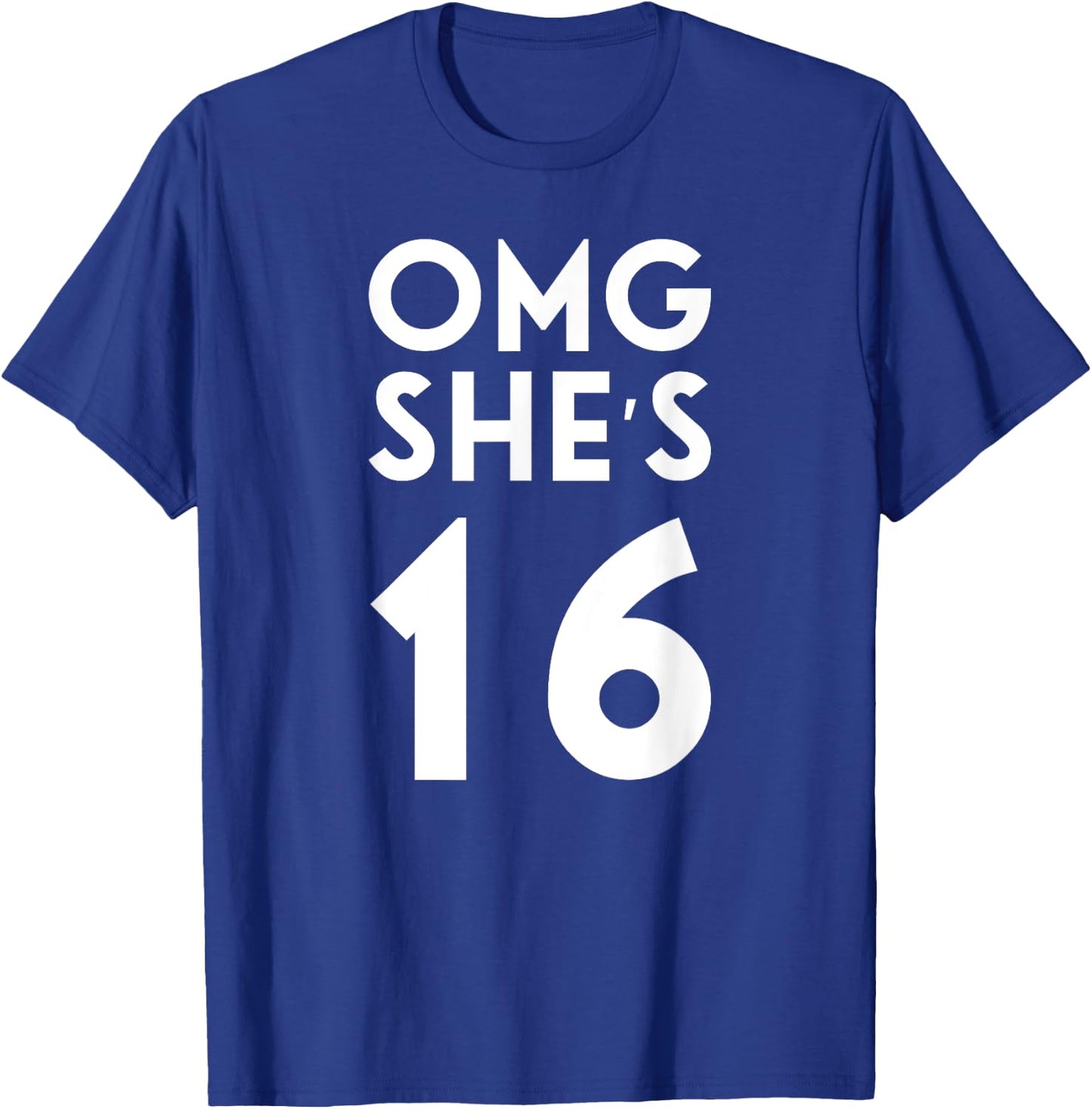 OMG She's 16 - 16th Birthday Family Group T-Shirt - T-Shirt | Royal