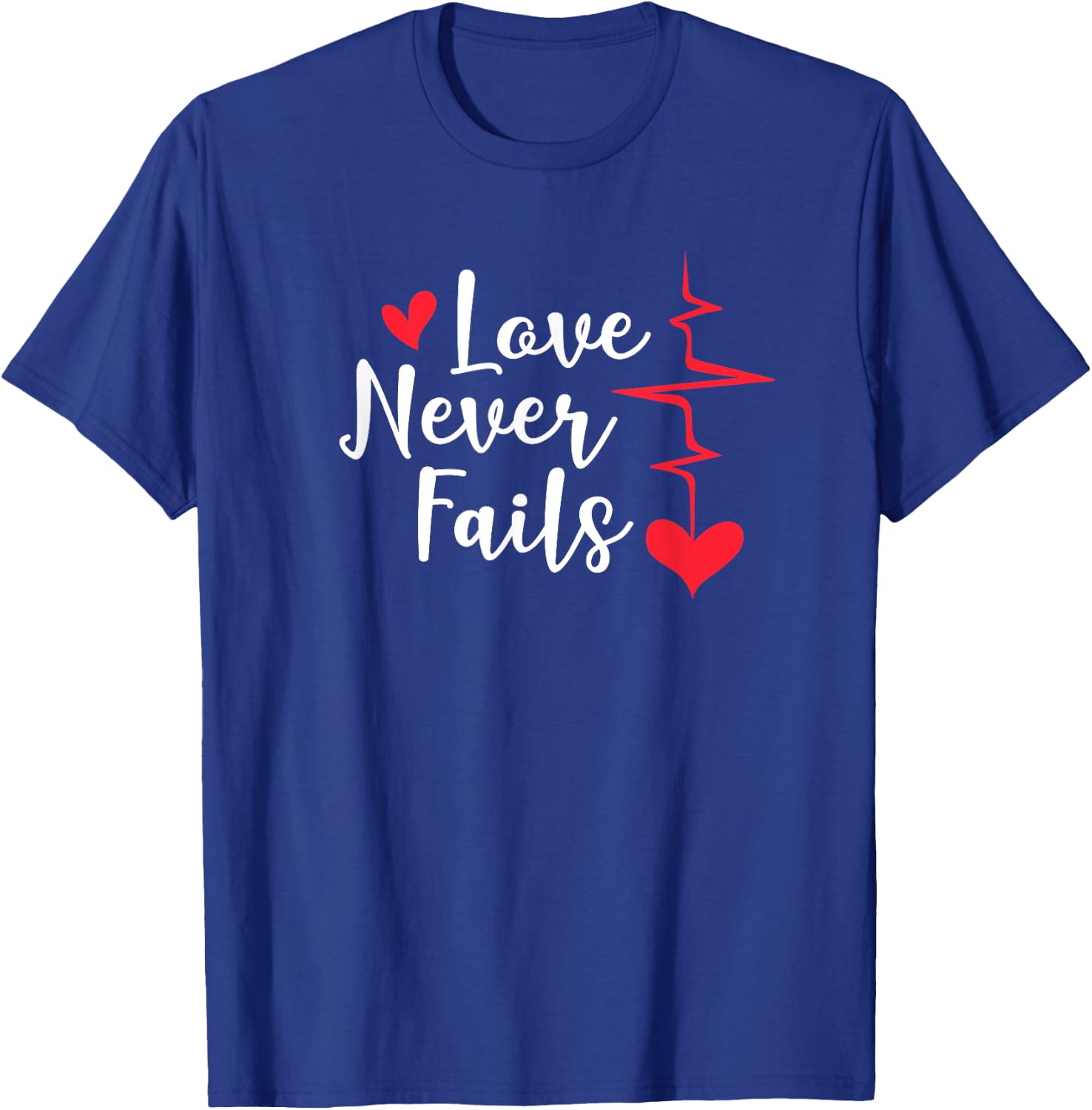 Love Never Fails T-Shirt - T-Shirt | Royal