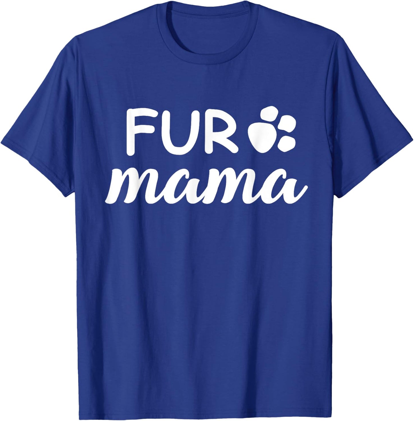 Cute Fur Mama Paw Print Dog Mom T-Shirt - T-Shirt | Royal