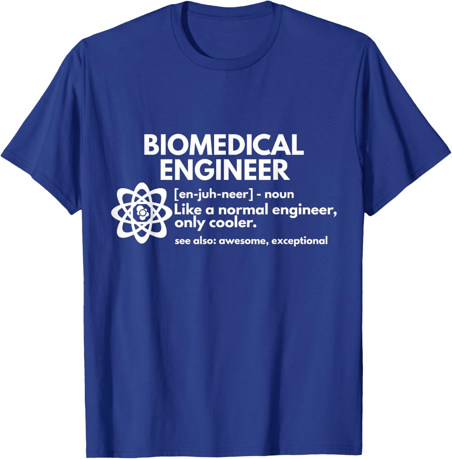 Biomedical Engineer Definition Funny Engineering Gift T-Shirt - T-Shirt | Royal