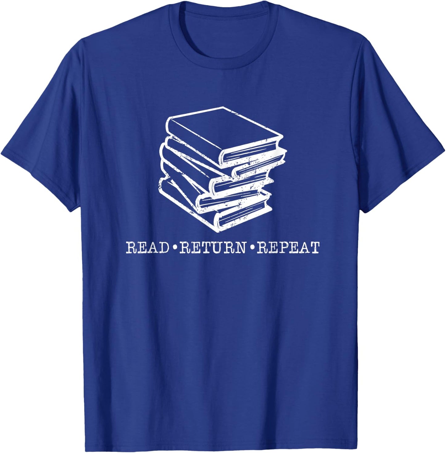 Read Return Repeat Library Life Fun Christmas Gifts Readers T-Shirt - T-Shirt | Royal