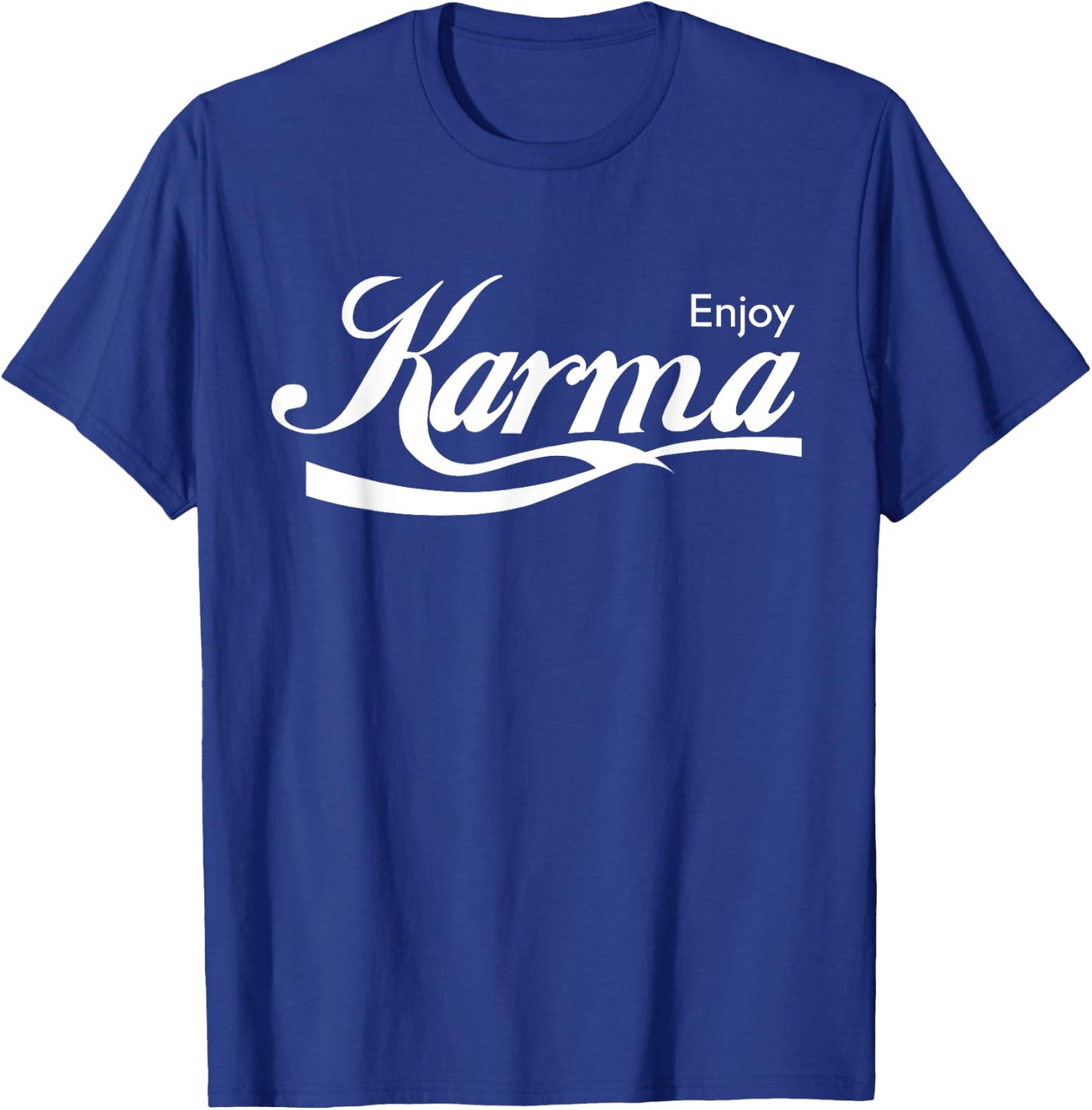 Enjoy Karma T-Shirt - T-Shirt | Royal