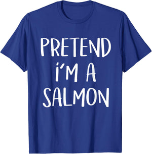Pretend I'm A Salmon Costume Funny Halloween Party Salmon T-Shirt - T-Shirt | Royal