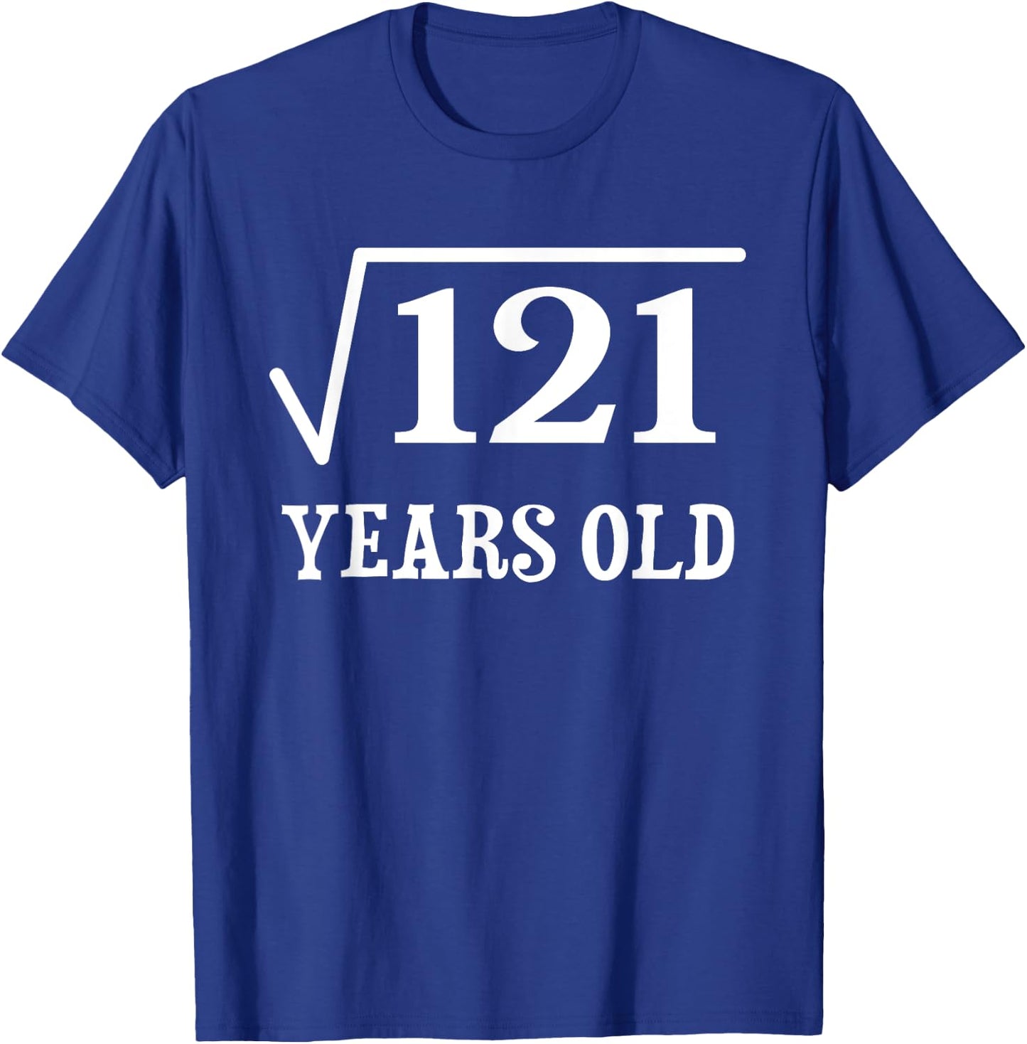 11 years old 11th birthday Square Root of 121 T-Shirt - T-Shirt | Royal