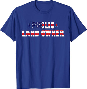 Public Land Owner Patriotic American Flag Women Kids Men T-Shirt - T-Shirt | Royal