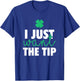 Bartender St Patricks Day Funny Just The Tip T-Shirt - T-Shirt | Royal