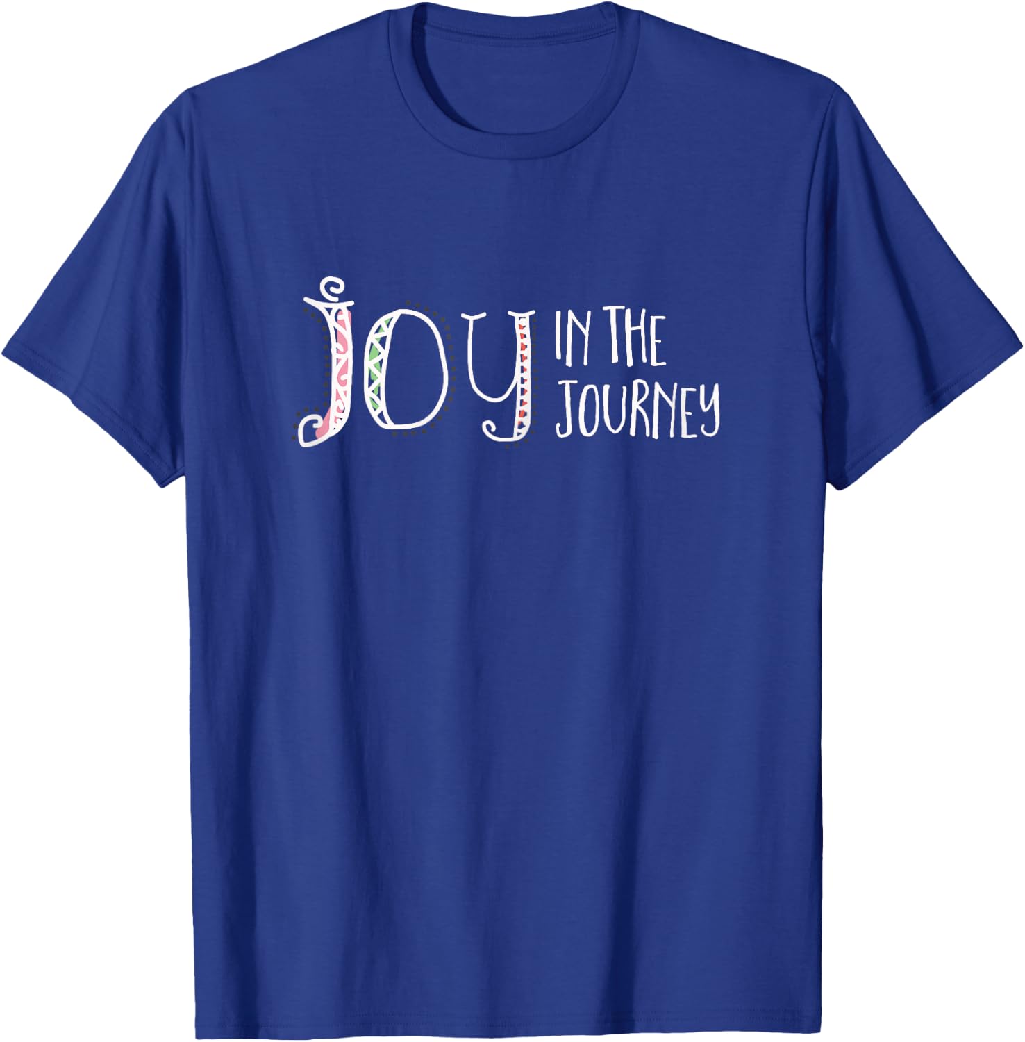Christian t shirt - Joy in the Journey T-Shirt - T-Shirt | Royal