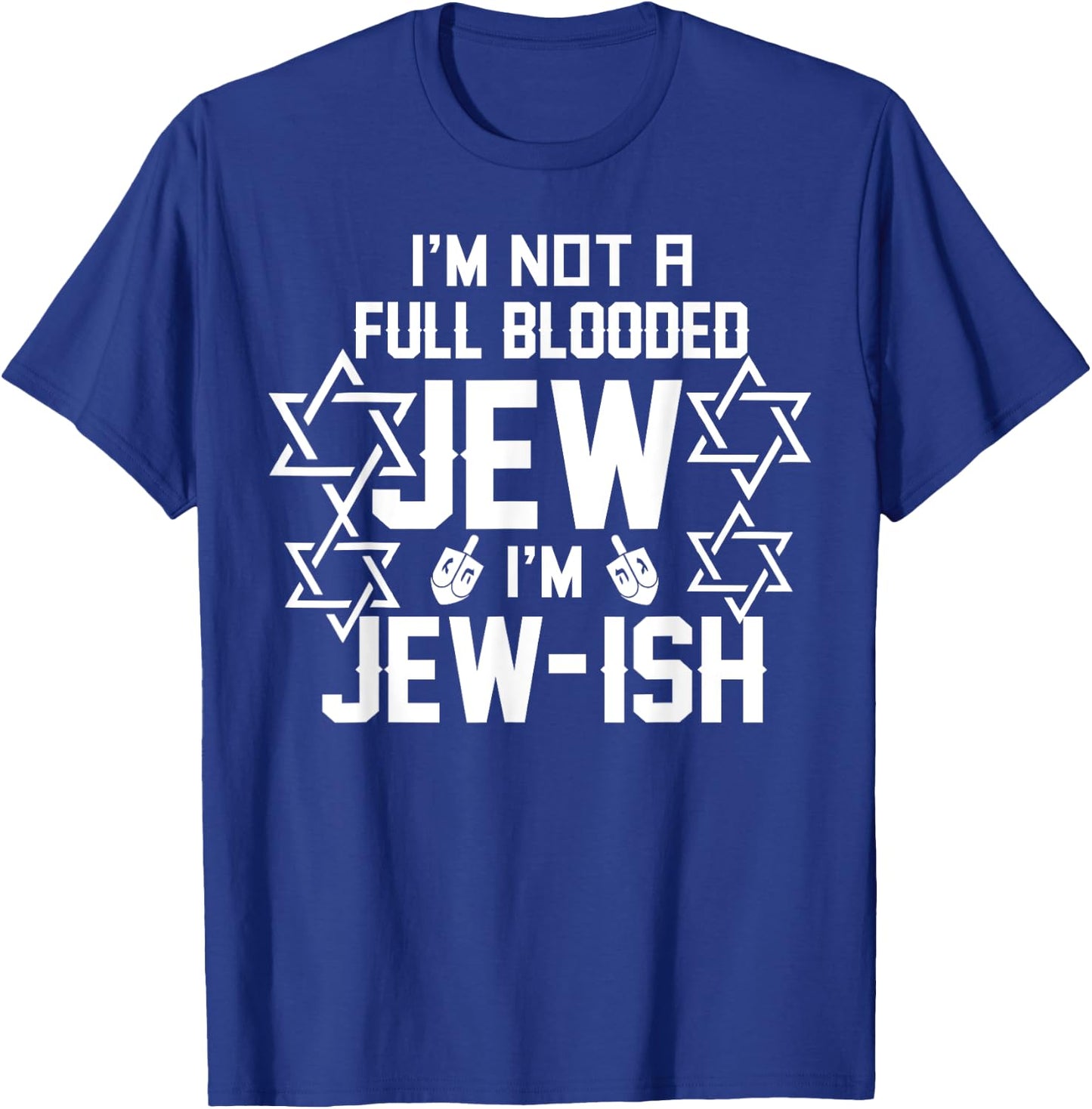 Im not a full blooded Jew Im Jew-ish funny Hanukkah gift T-Shirt - T-Shirt | Royal