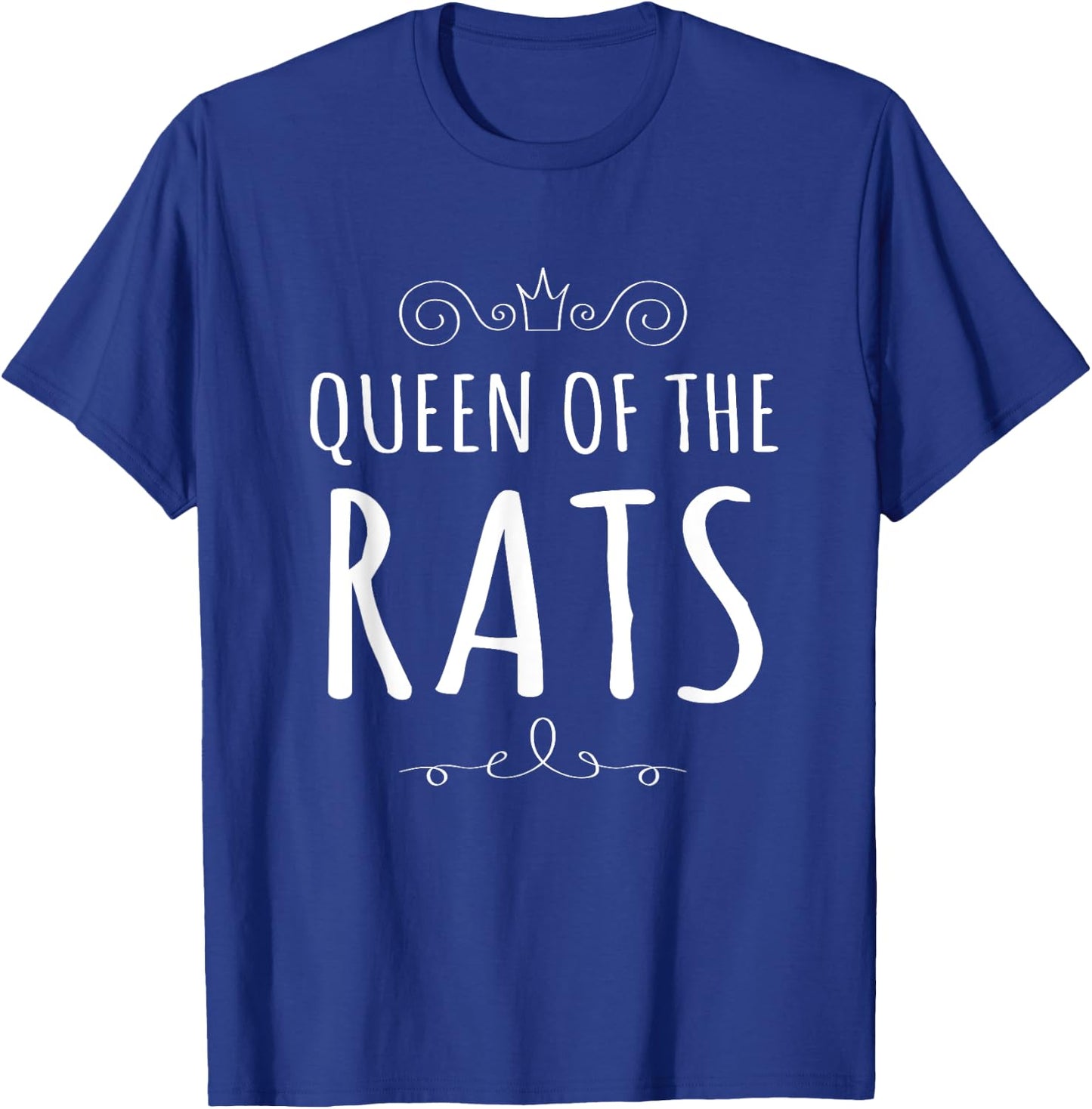 Queen of the Rats Shirt Funny Rat Lover T-Shirt - T-Shirt | Royal
