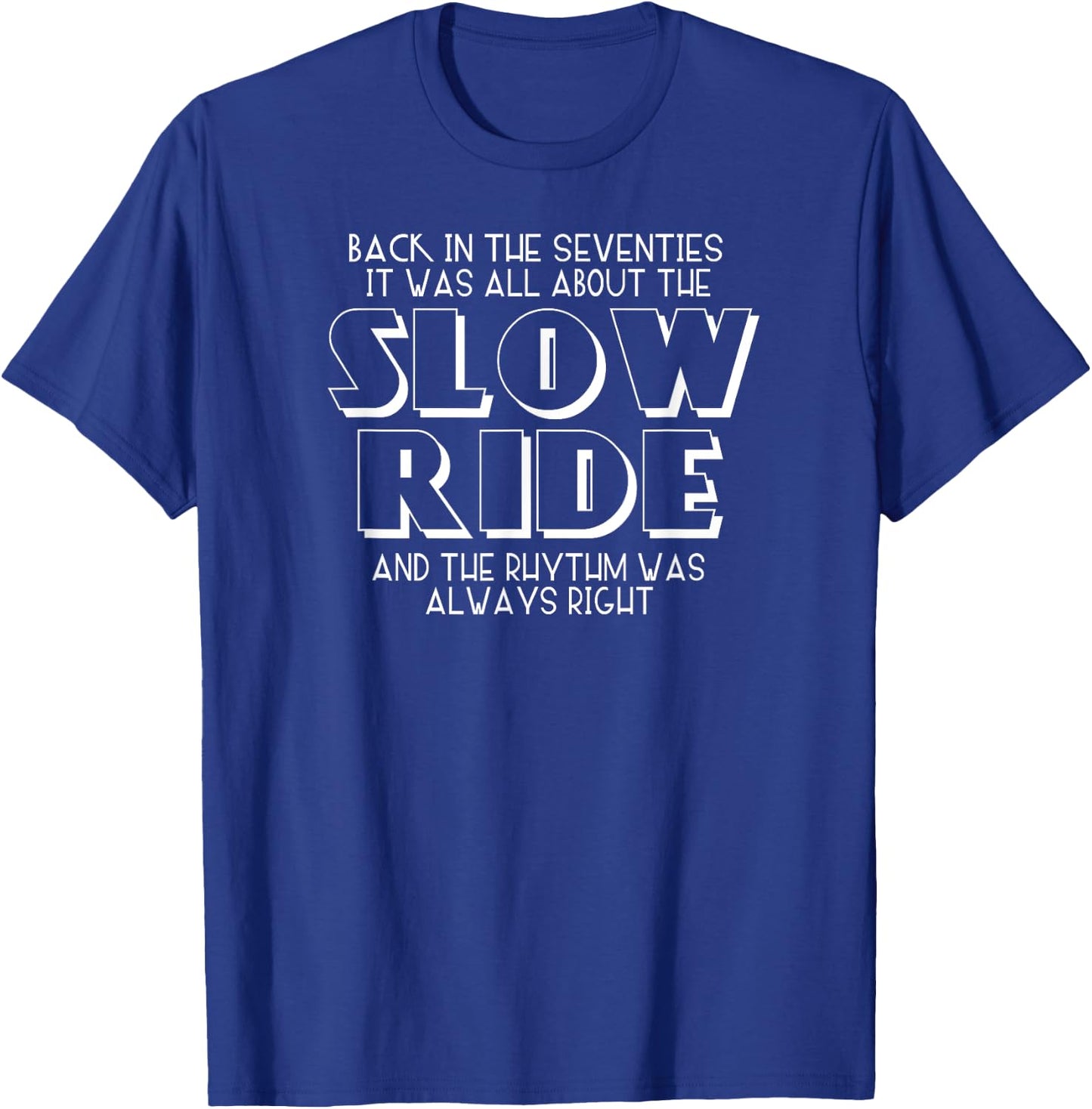 Slow Ride , Classic Rock T-Shirt - T-Shirt | Royal