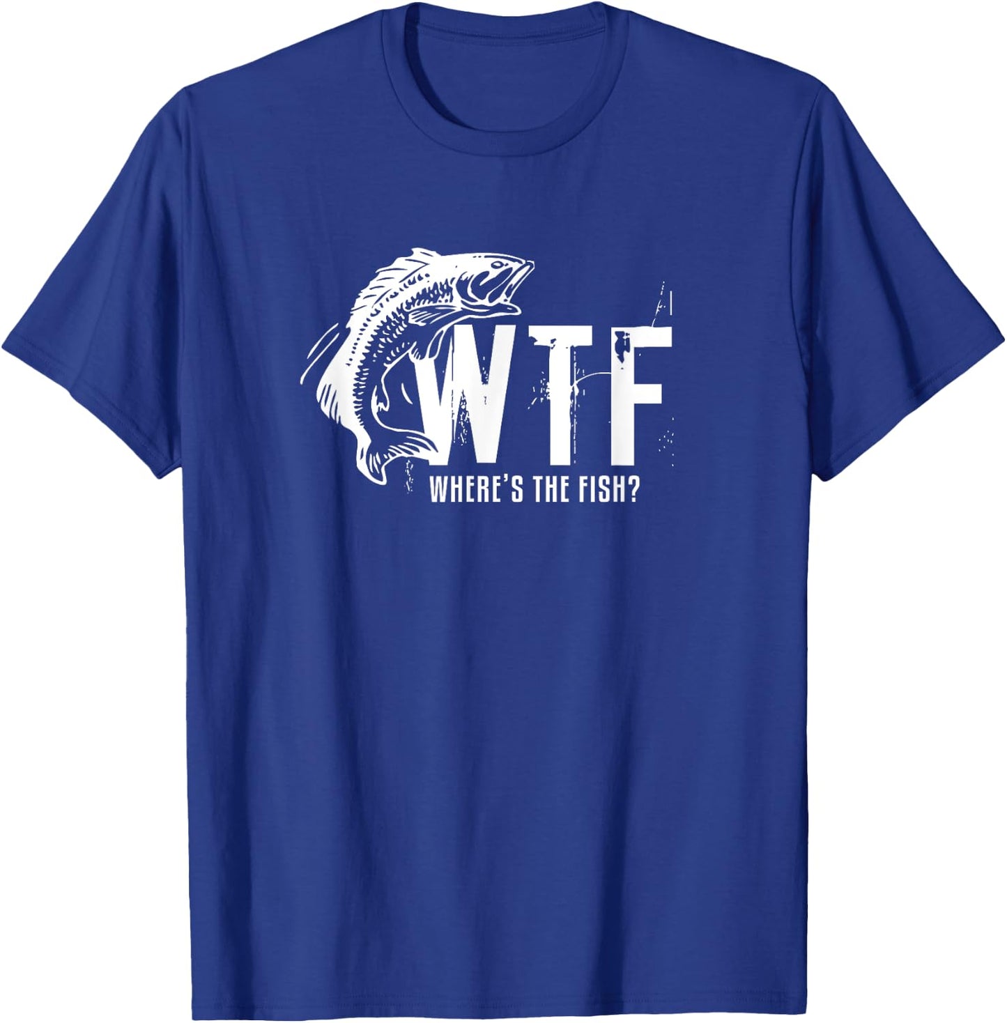 WTF Where's The Fish Men's Funny Fishing T-Shirt - T-Shirt | Royal
