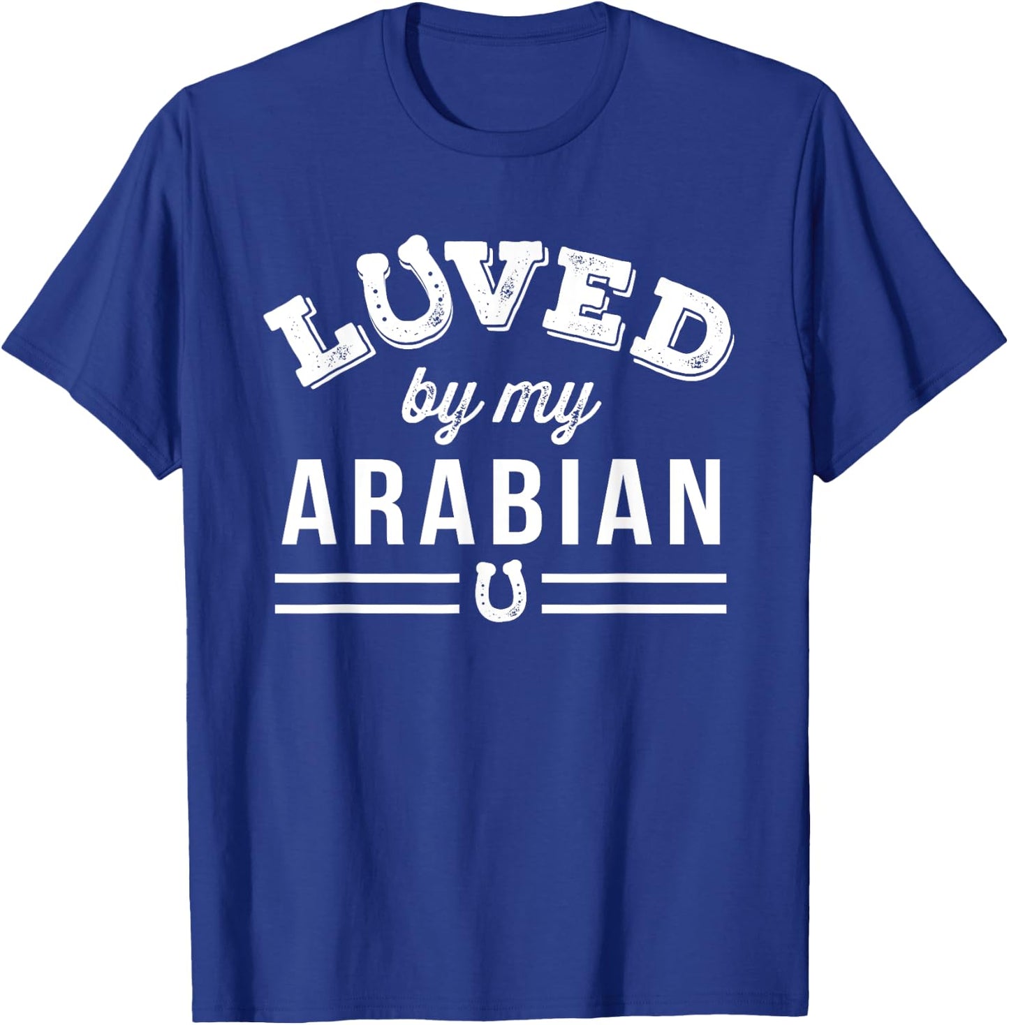 Arabian Horse Loved By My Arabian T-Shirt - T-Shirt | Royal