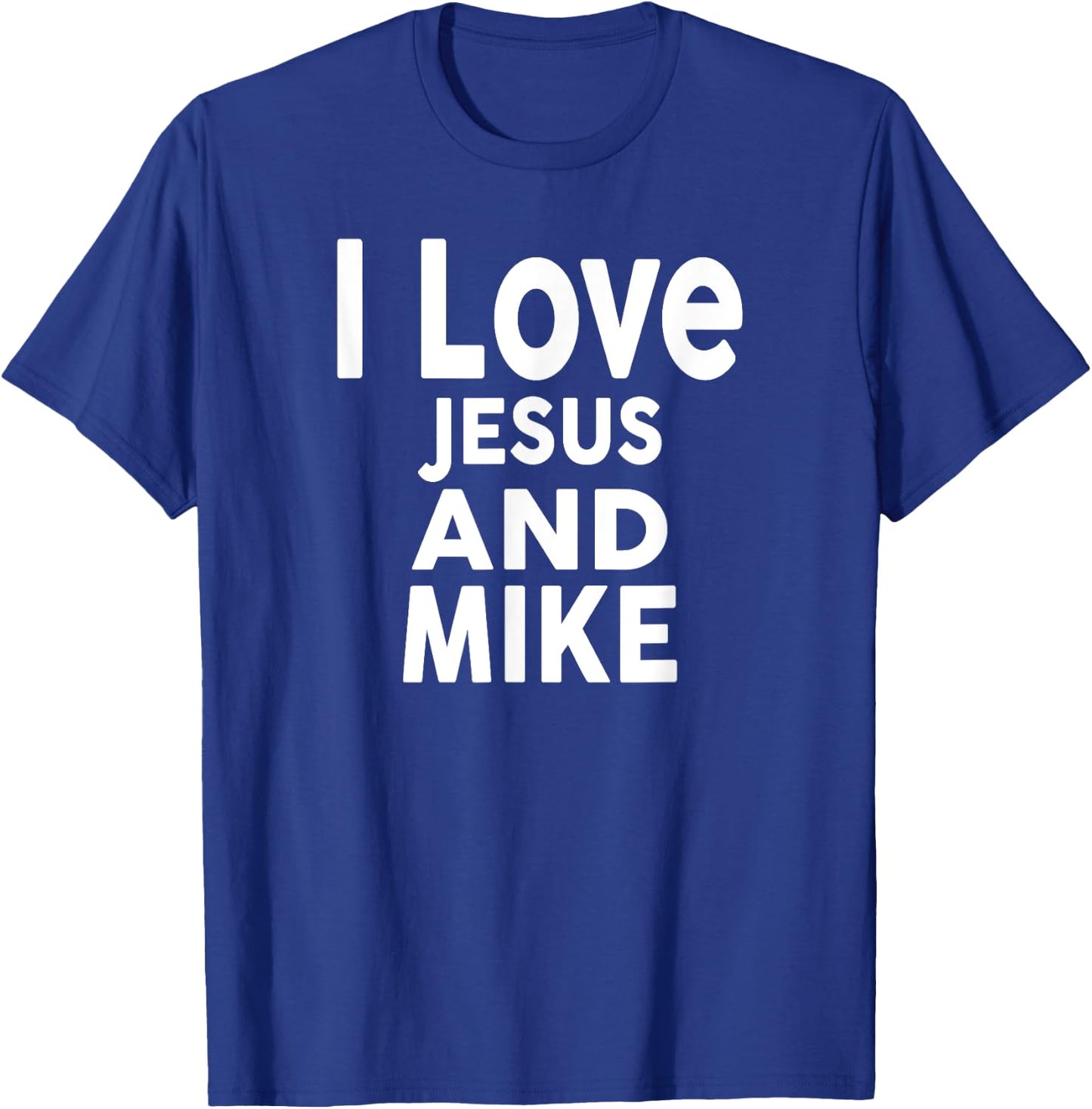 I Love Jesus and MIKE Name MIKE T-Shirt - T-Shirt | Royal