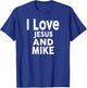 I Love Jesus and MIKE Name MIKE T-Shirt - T-Shirt | Royal
