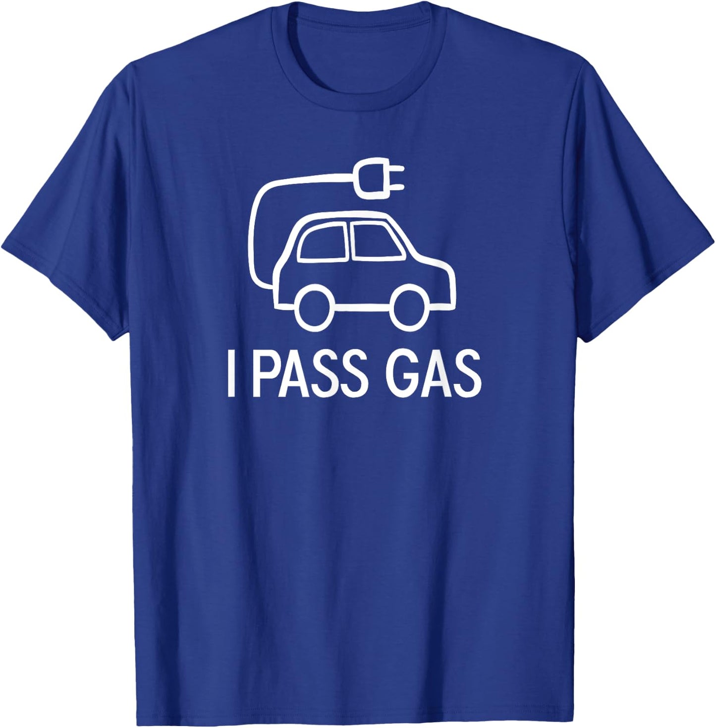 Funny, Electric Car I Pass Gas, Joke Puns Sarcastic Family T-Shirt - T-Shirt | Royal