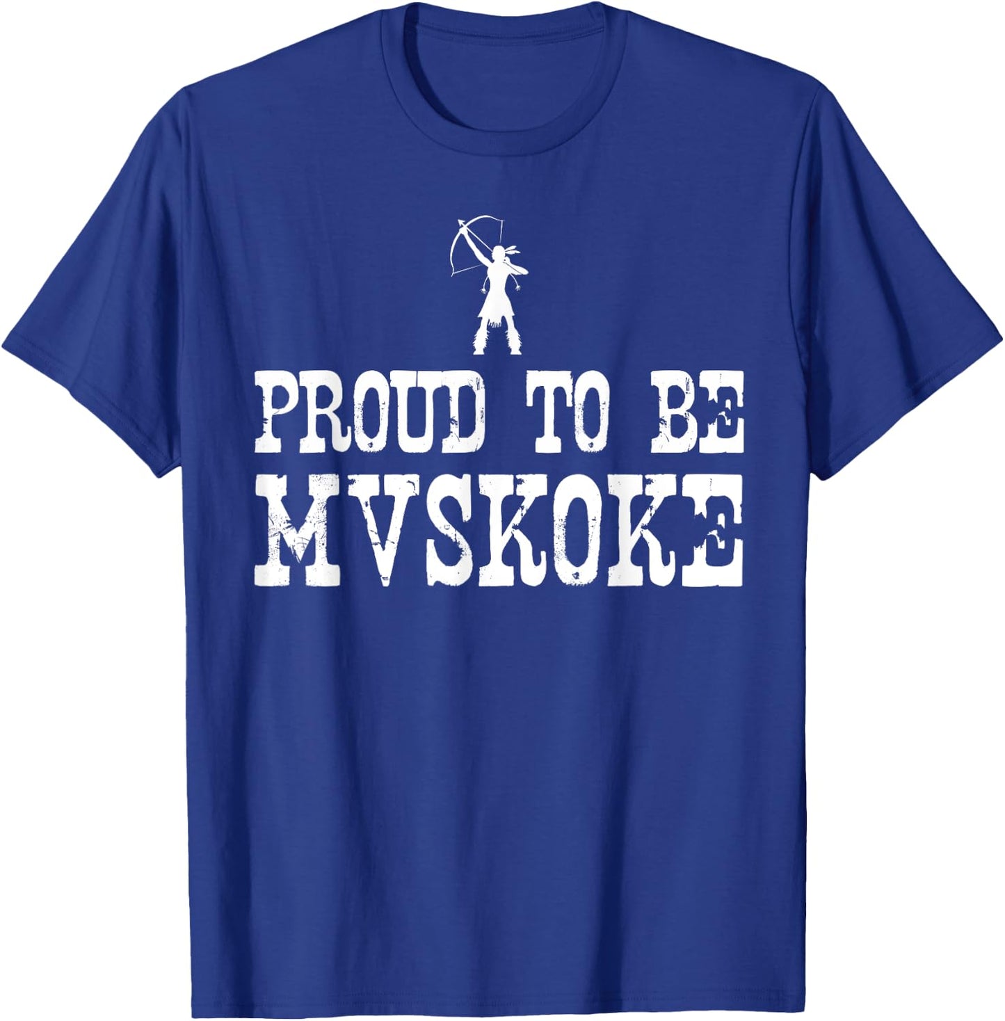 Proud To Be Mvskoke T Shirt - Native American Pride T-Shirt - T-Shirt | Royal