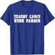 Nobody Cares Work Harder - Motivational Gym Workout Quote T-Shirt - T-Shirt | Royal