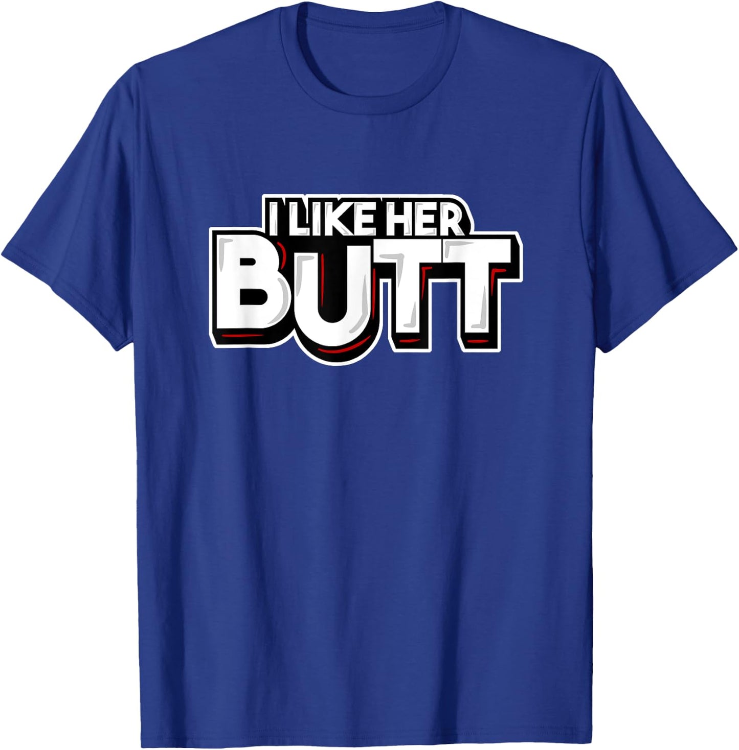 I Like His Beard I Like Her Butt Matching Couple Compliments T-Shirt - T-Shirt | Royal