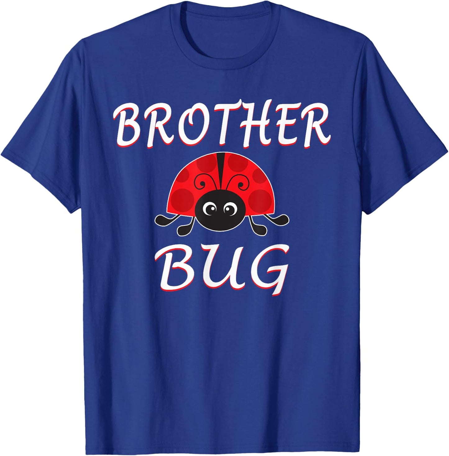 Brother Bug Ladybug Brother Funny T-Shirt - T-Shirt | Royal