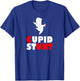 Cupid Stunt Bold Humor Sarcastic Design Anti Valentines Day T-Shirt - T-Shirt | Royal