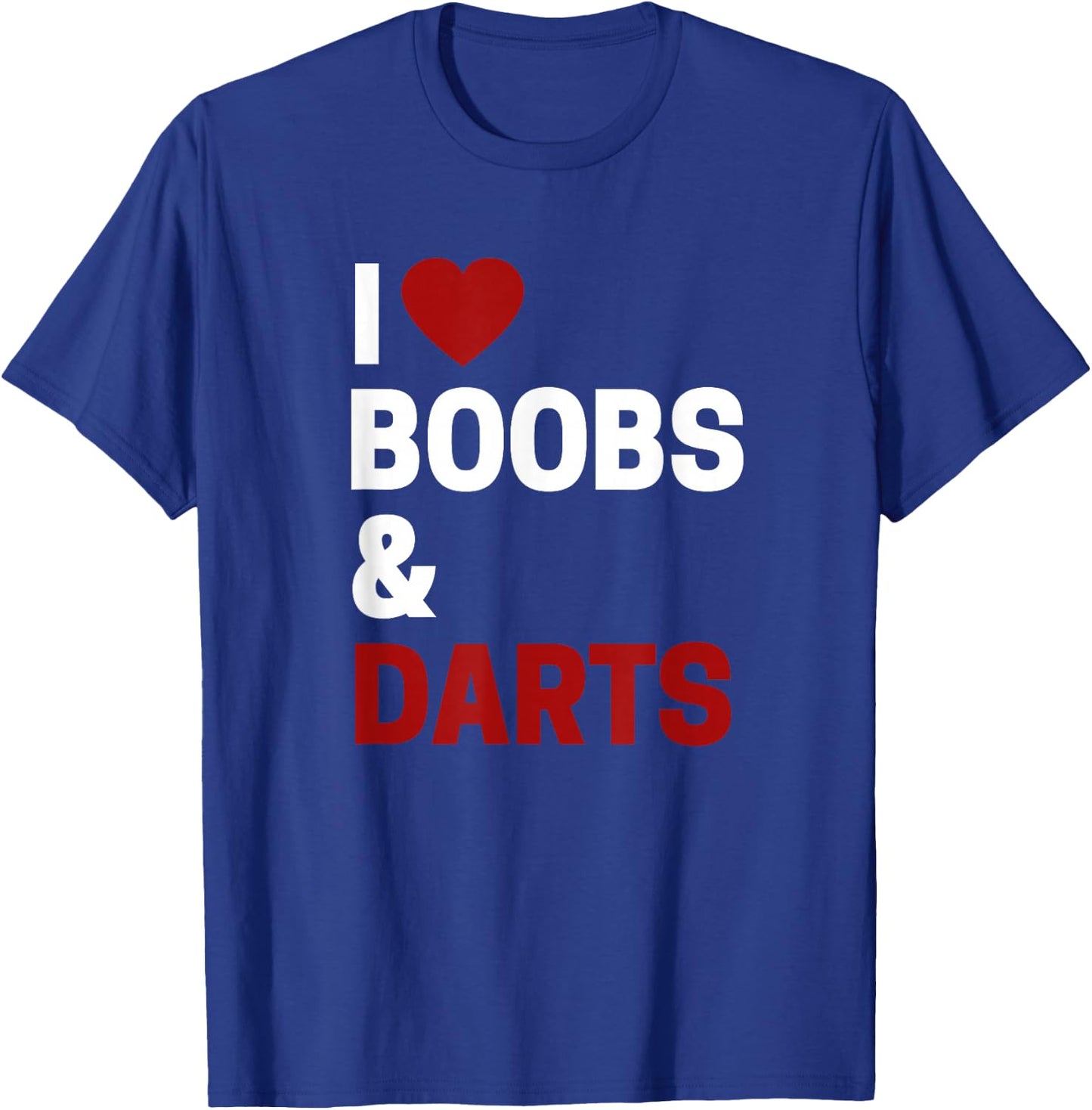 Darts Player Gifts I Love Boobs & Darts Funny Darts T-Shirt - T-Shirt | Royal