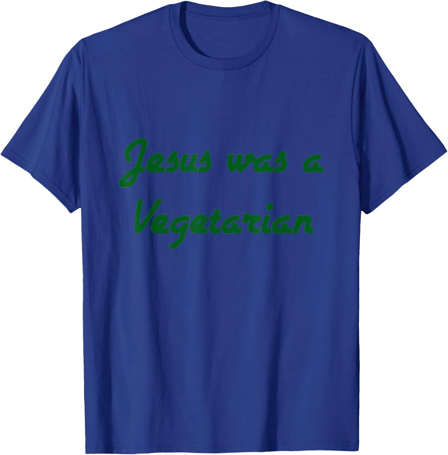 Jesus was a Vegetarian T-Shirt - T-Shirt | Royal
