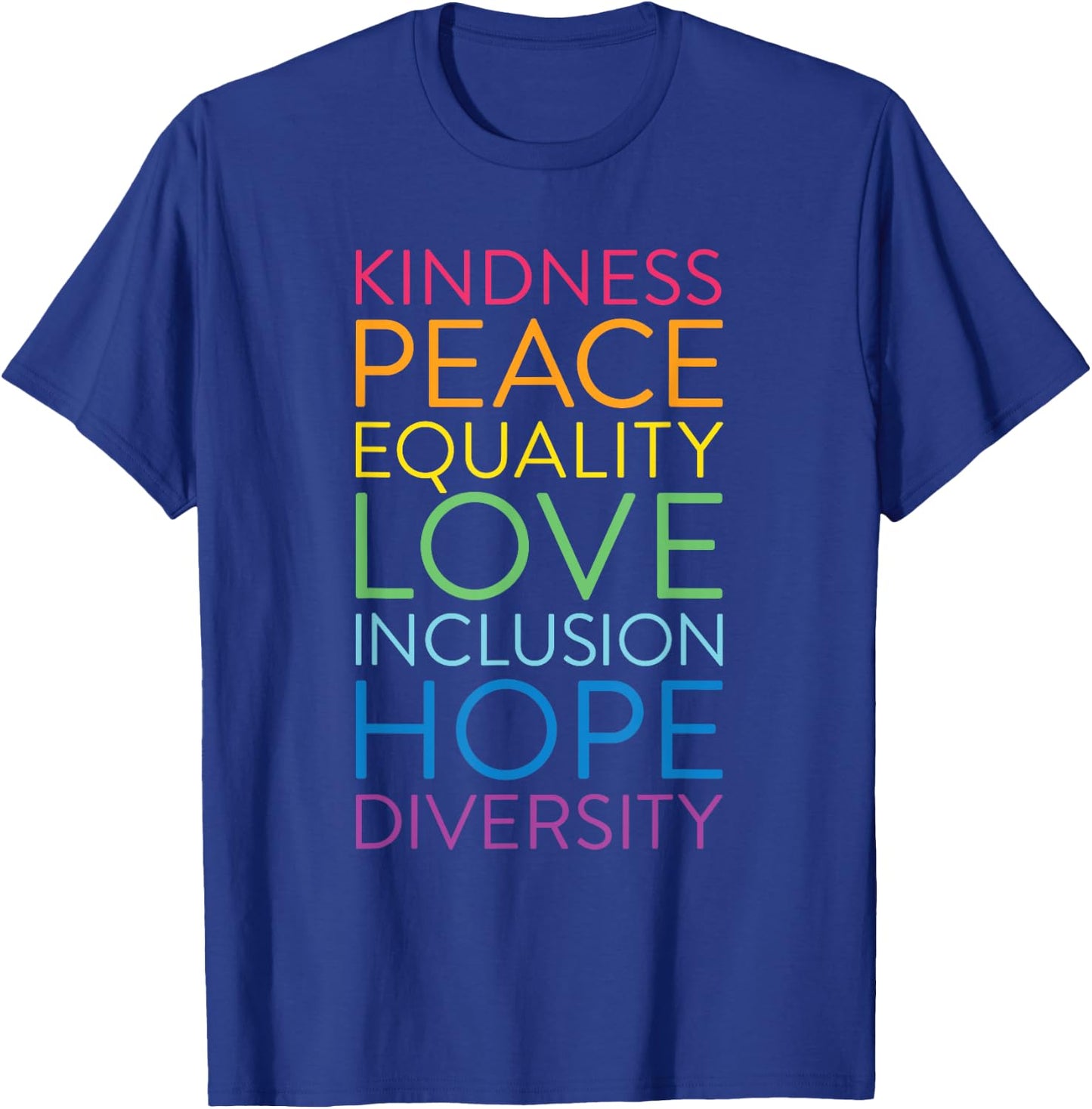 Peace Love Inclusion Equality Diversity Human Rights T-Shirt - T-Shirt | Royal