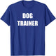Dog Trainer Front Back Print Employees Official Uniform T-Shirt - T-Shirt | Royal