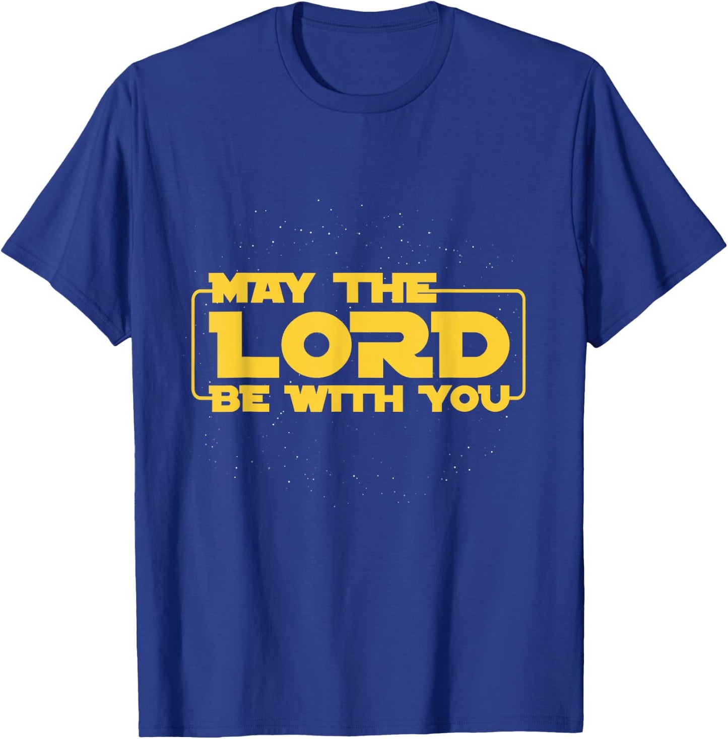 May The Lord Be With You Gift T-Shirt - T-Shirt | Royal