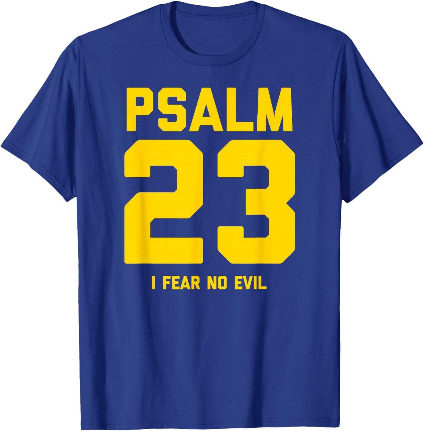 Psalm 23 I Fear No Evil T-Shirt - T-Shirt | Royal