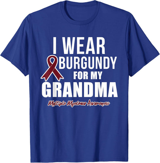 Multiple Myeloma T Shirts I Wear Burgundy for My Grandma T-Shirt - T-Shirt | Royal