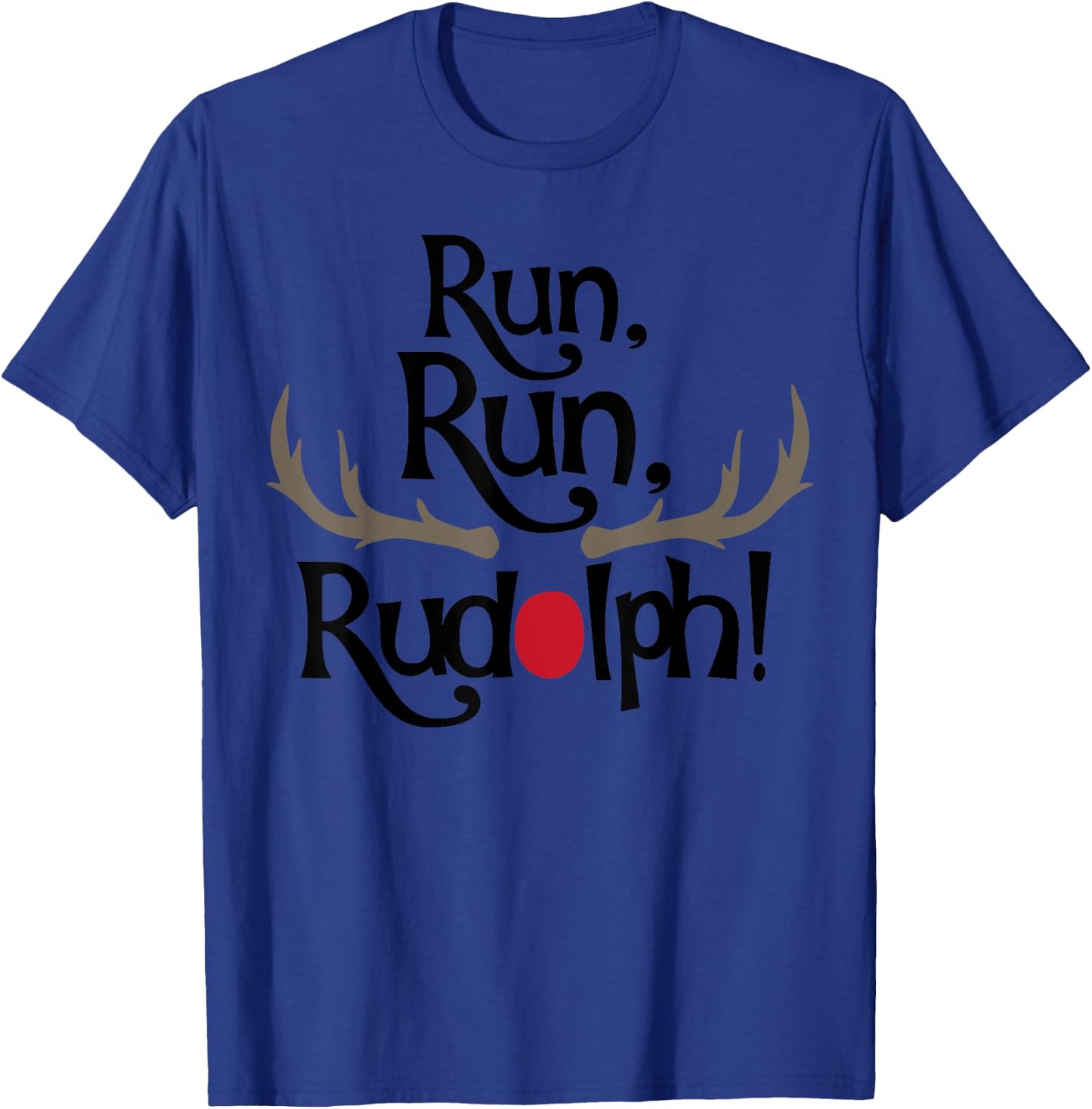 Run Run Rudolph Men Women And Kids Styles T-Shirt - T-Shirt | Royal