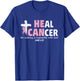 He Can Heal Cancer Christian Faith Shirt T-Shirt - T-Shirt | Royal