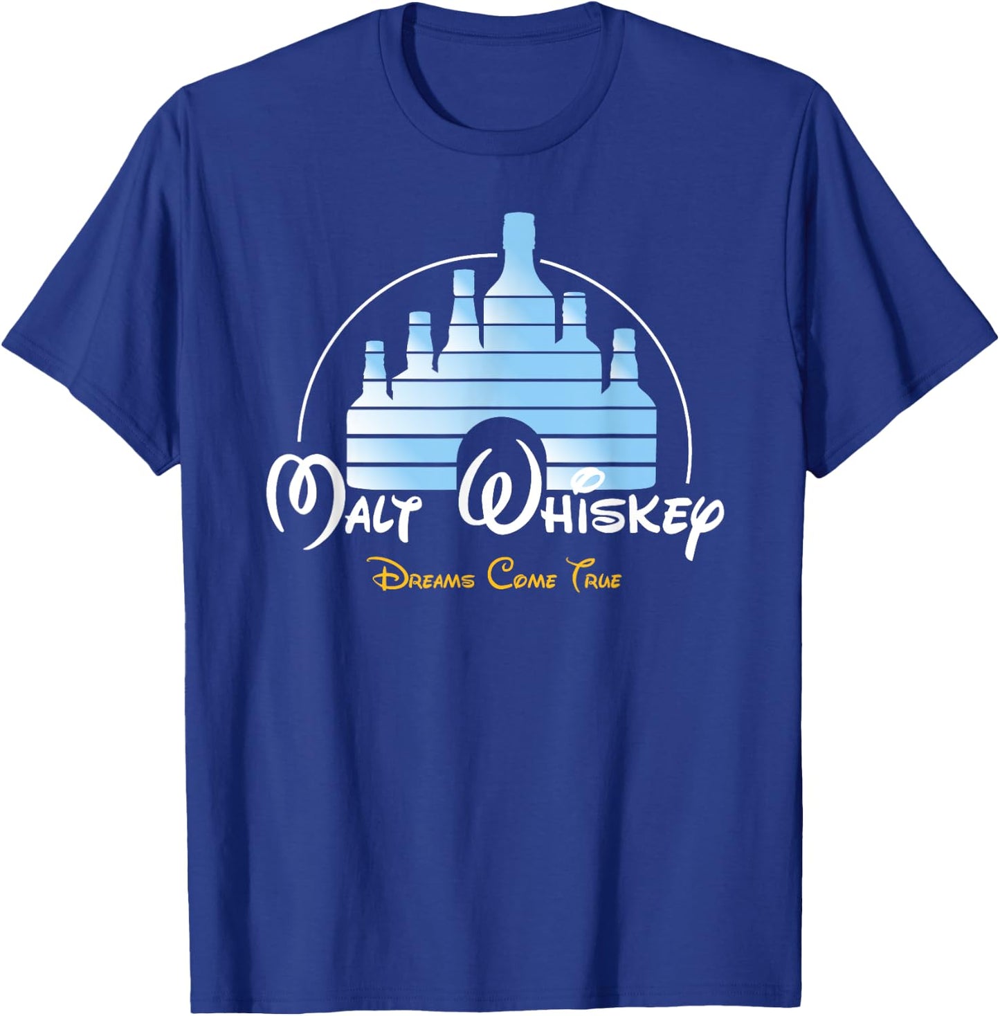 Malt Whiskey Shirt Dreams Come True Funny Pun Parody T-Shirt - T-Shirt | Royal