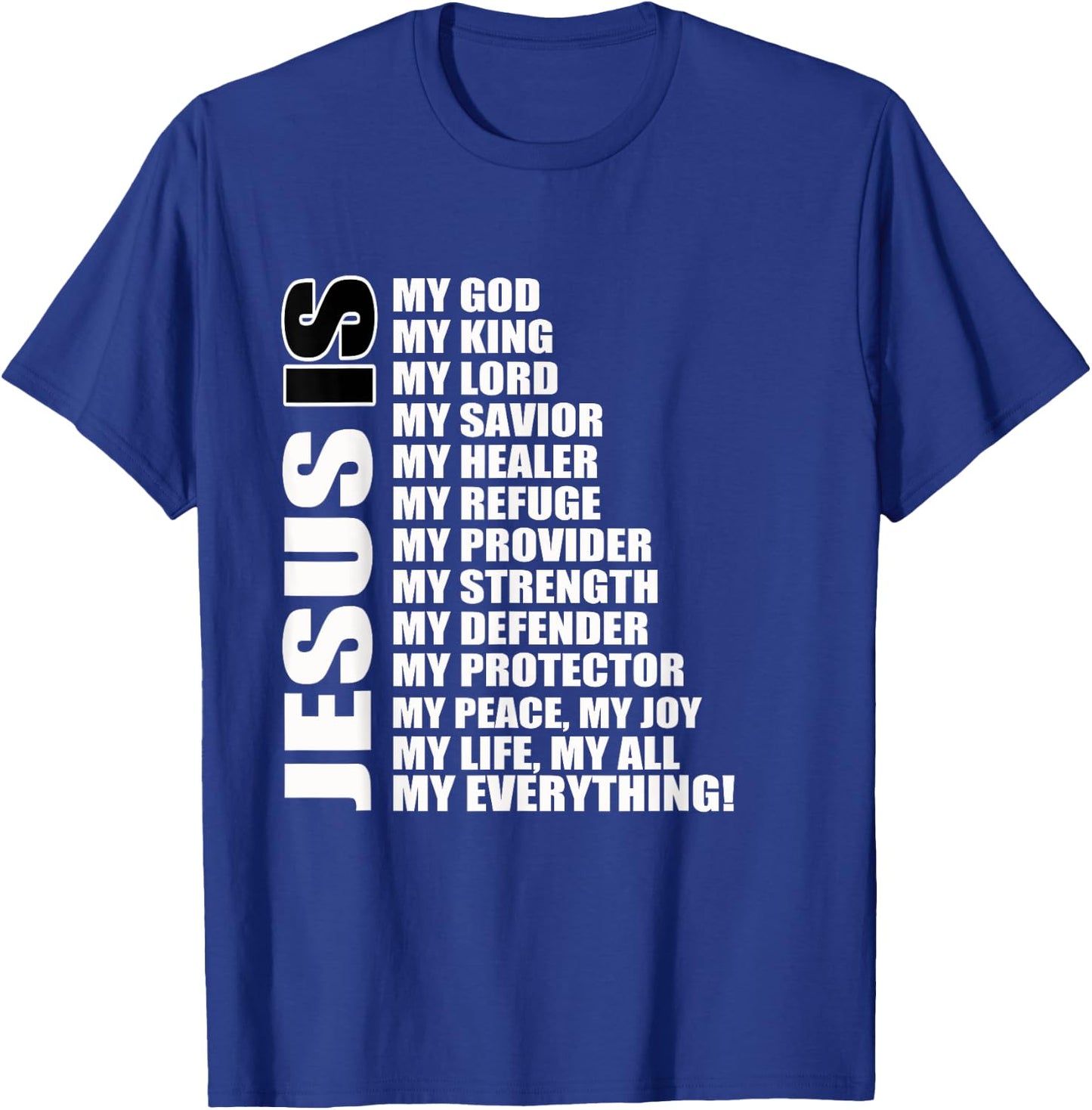 Christian Gospel and Bible Phrase for our Lord Jesus T-Shirt - T-Shirt | Royal