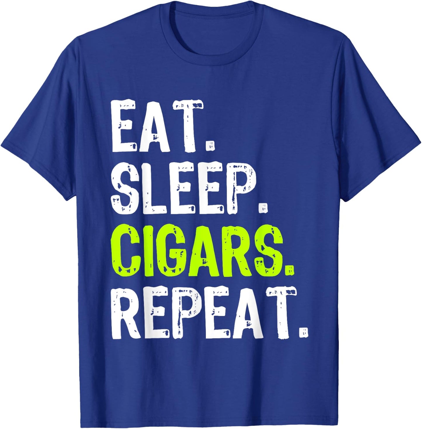 Eat Sleep Cigars Smoking Smoker Funny Lover T-Shirt - T-Shirt | Royal