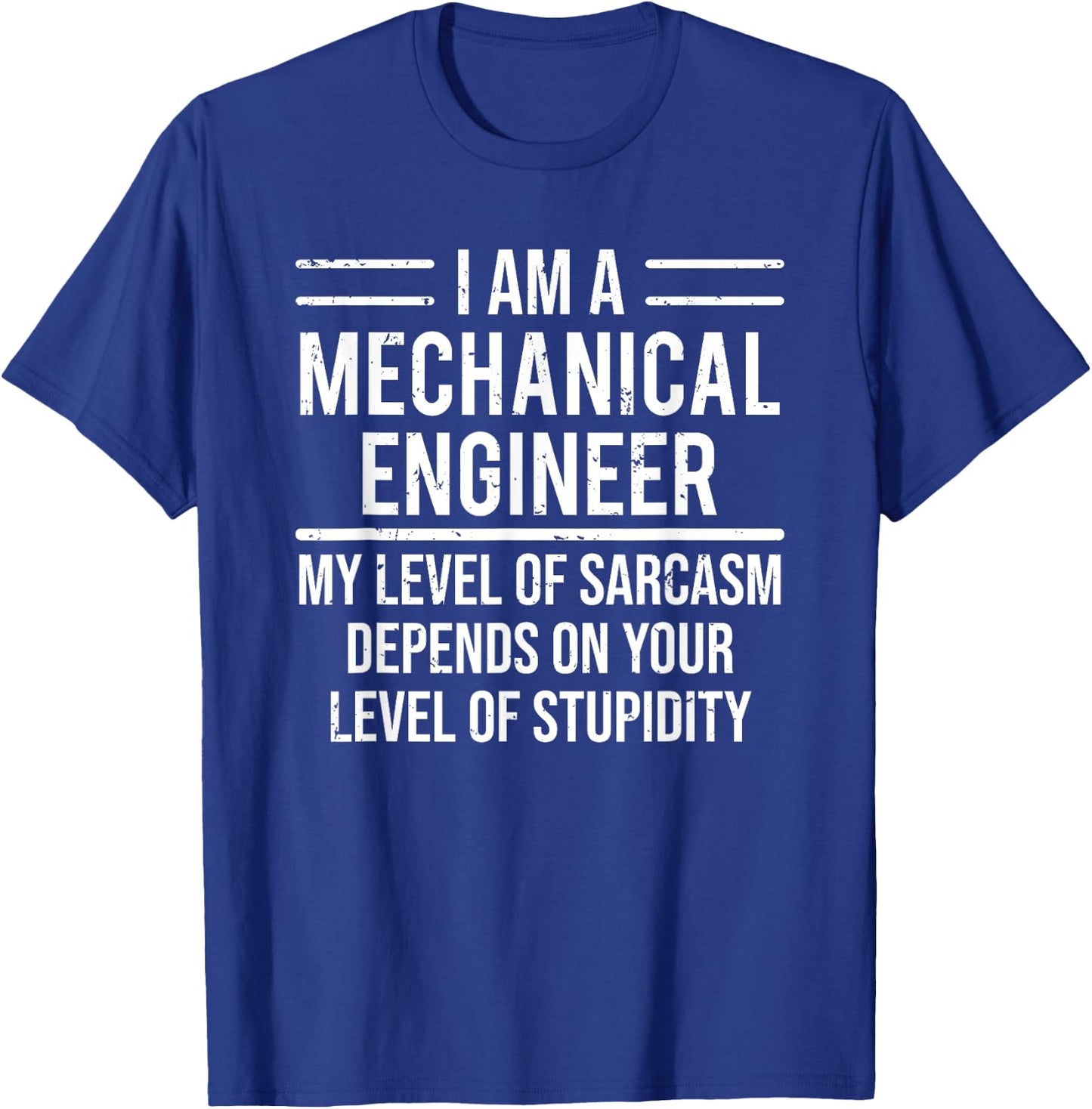 Funny Mechanical Engineer Level Of Sarcasm T-Shirt - T-Shirt | Royal