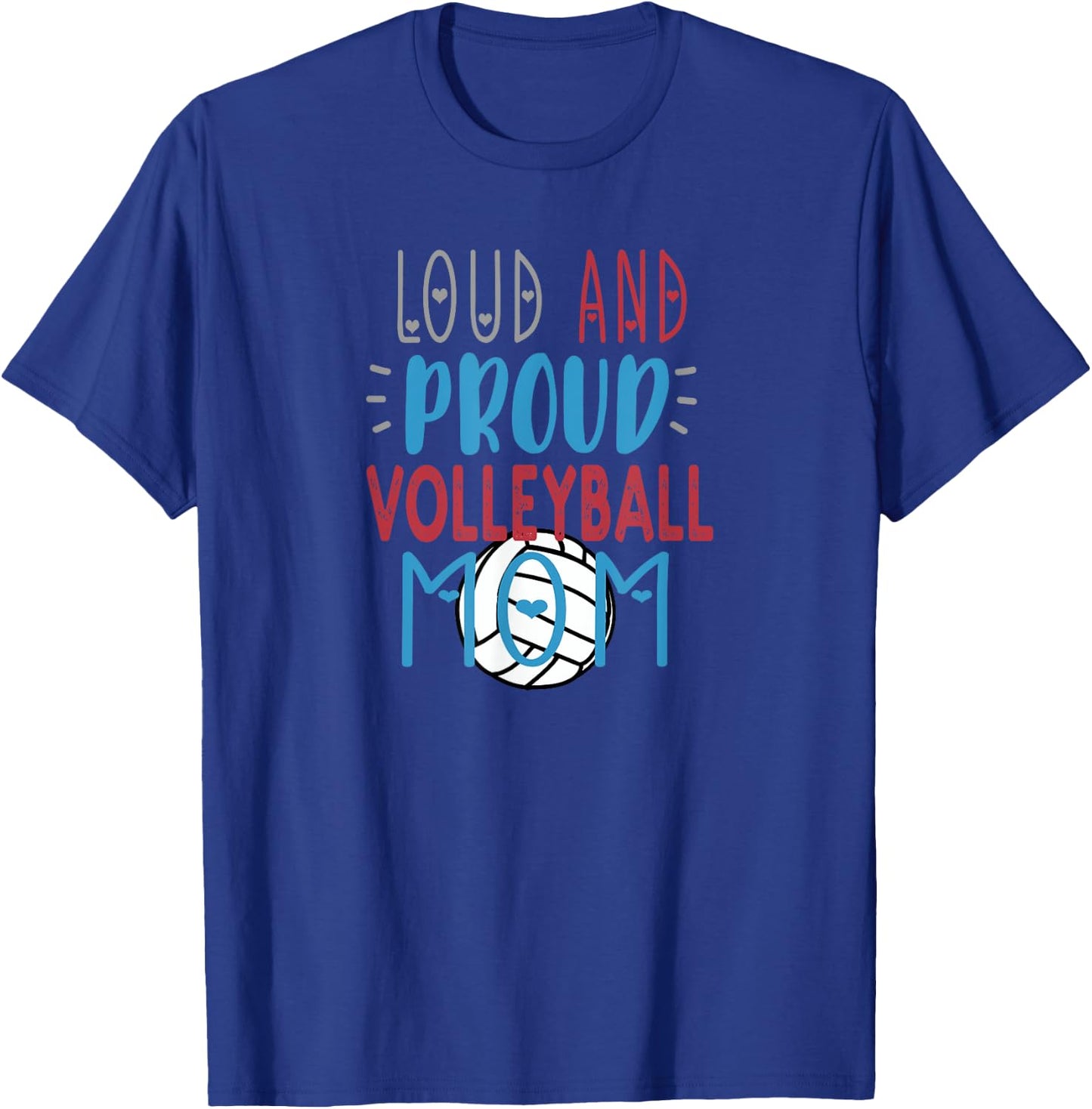 Loud Proud Volleyball Mom T-Shirt - T-Shirt | Royal