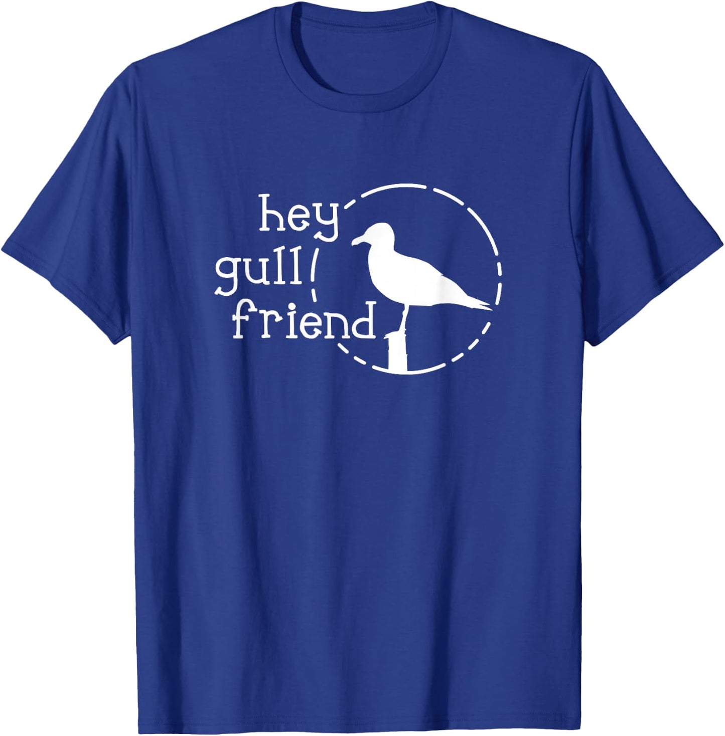 Funny Pun Hey Gull Friend T Shirt T-Shirt - T-Shirt | Royal