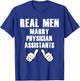 Real Men Marry Physician Assistants Shirt Gift T-Shirt - T-Shirt | Royal