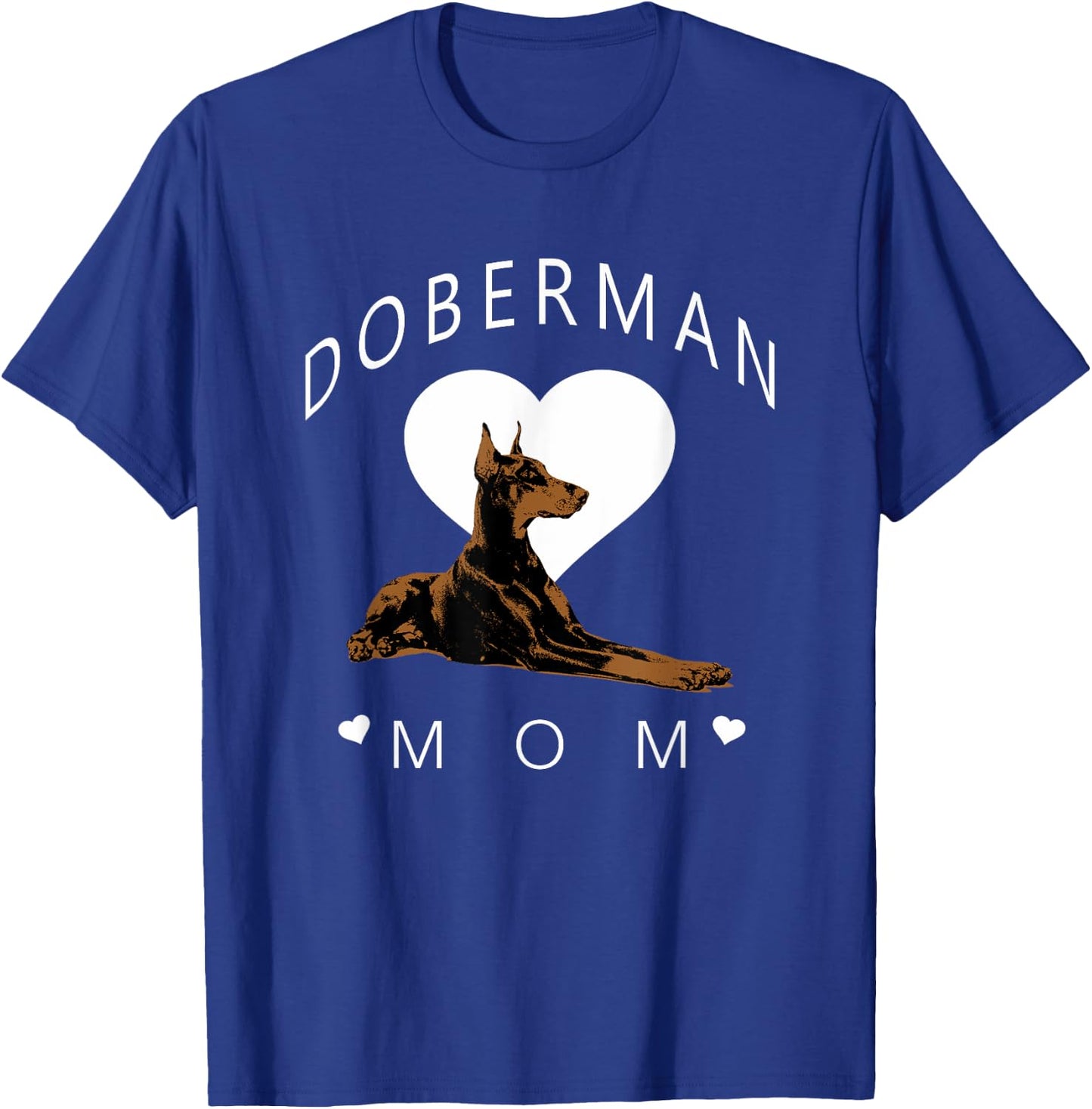 Doberman Pinscher Mom T-Shirt - T-Shirt | Royal