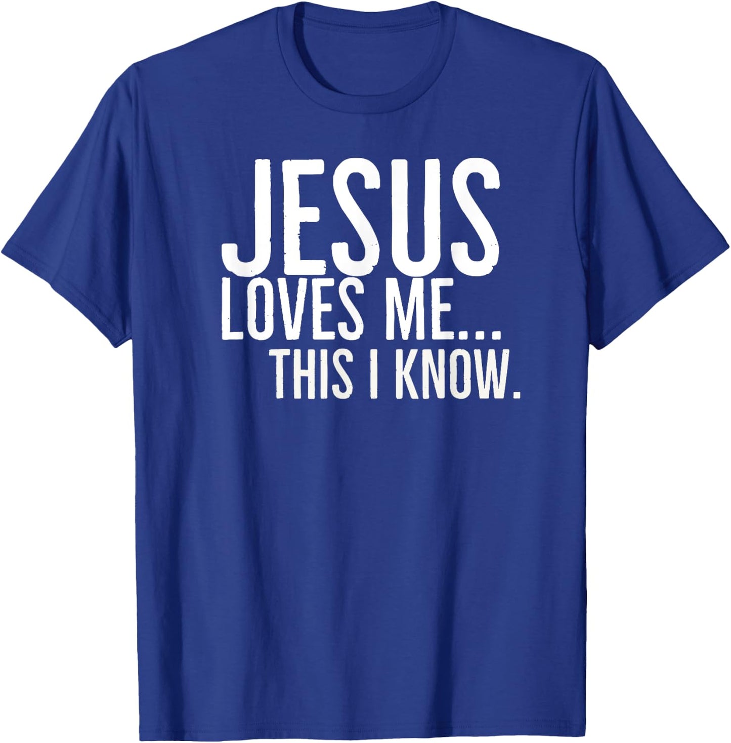 Jesus Loves Me This I Know T-Shirt - T-Shirt | Royal