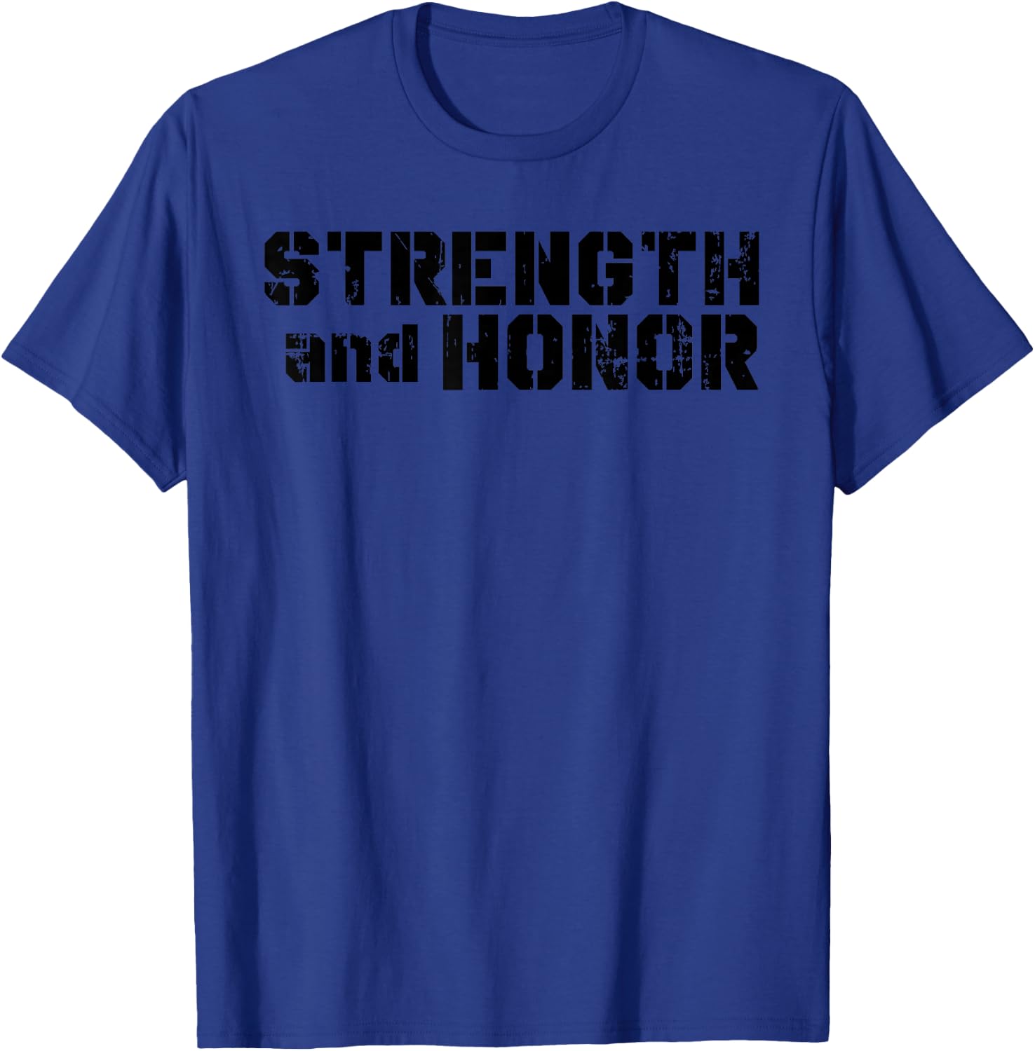 Cool Strength And Honor Fitness Design For Competitors T-Shirt - T-Shirt | Royal