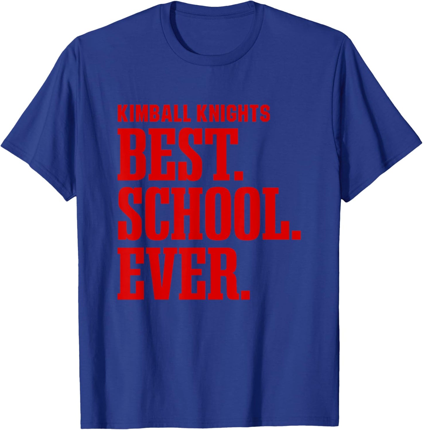 Kimball Knights Best Ever HS T-Shirt - T-Shirt | Royal