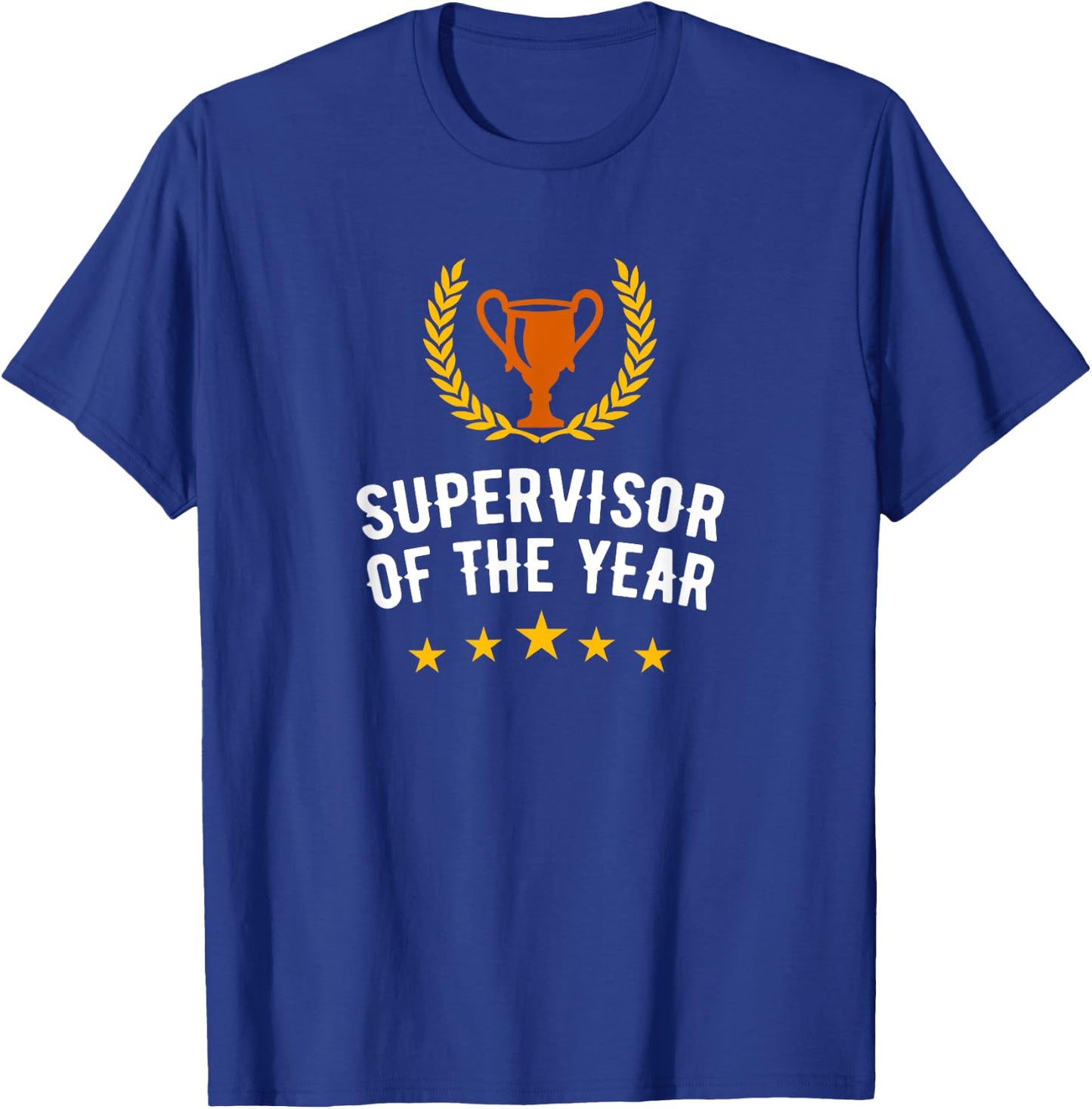 Supervisor of the Year Award T-Shirt - T-Shirt | Royal