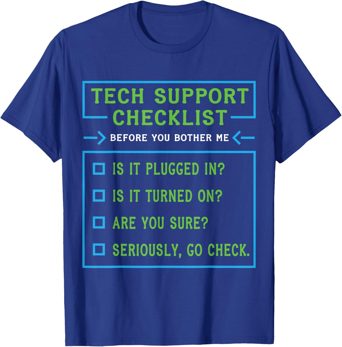 Funny Tech Support Checklist , Sysadmin Gift T Shirt T-Shirt - T-Shirt | Royal