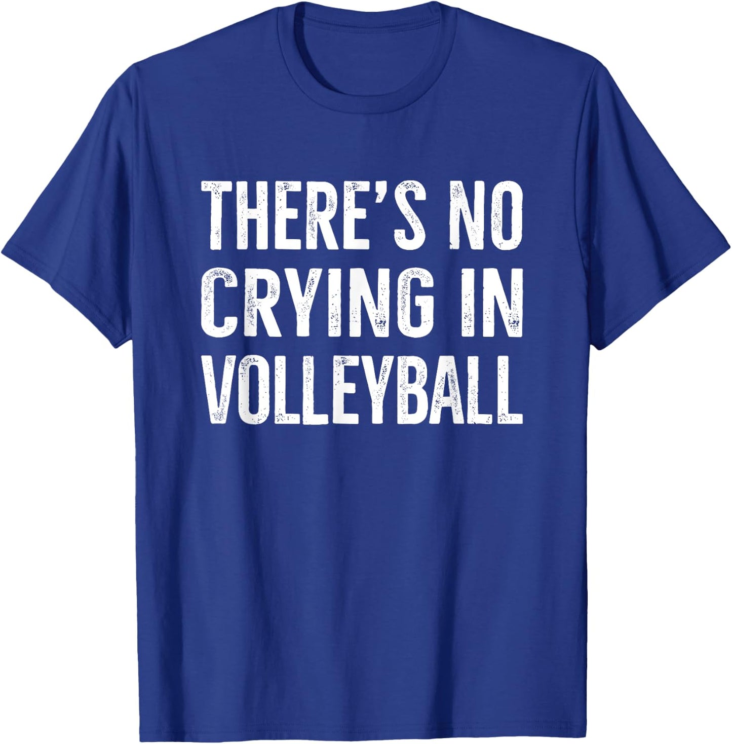 There's No Crying In Volleyball Funny Gift T-Shirt - T-Shirt | Royal
